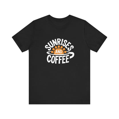 Sunrises and Coffee Tee