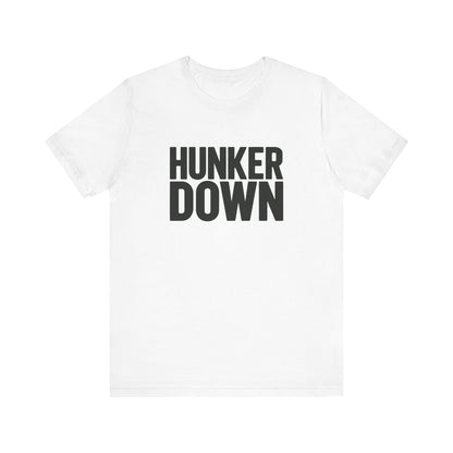 Hunker Down Tee