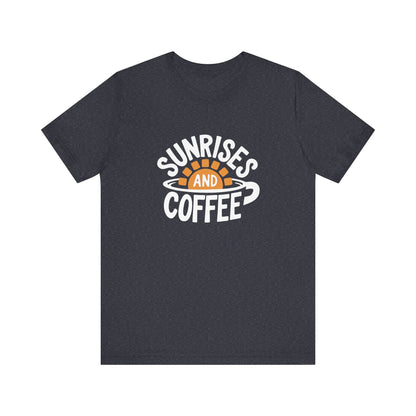 Sunrises and Coffee Tee