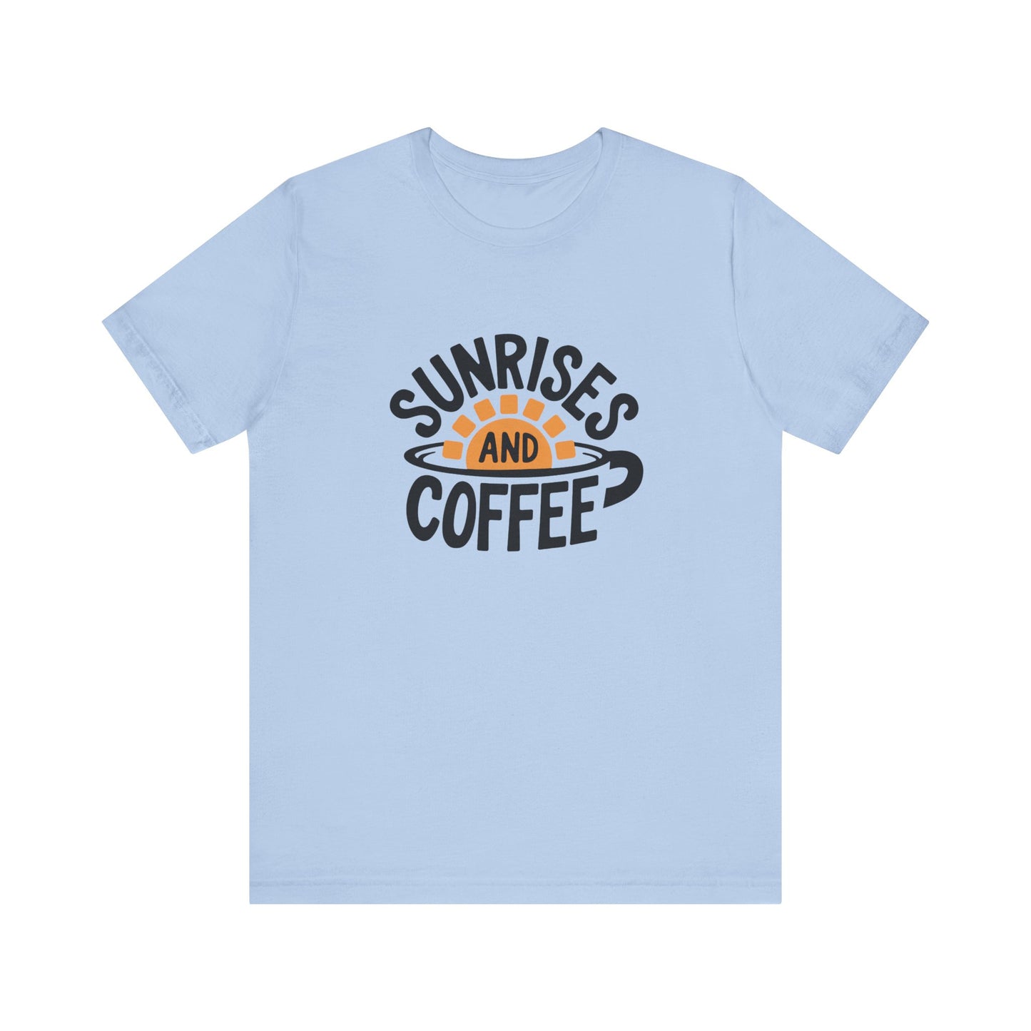 Sunrises and Coffee Tee