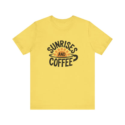 Sunrises and Coffee Tee