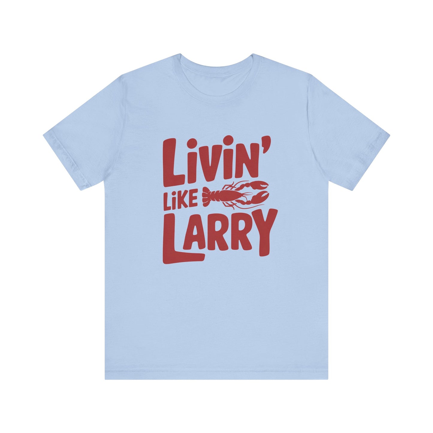 Livin' Like Larry Tee