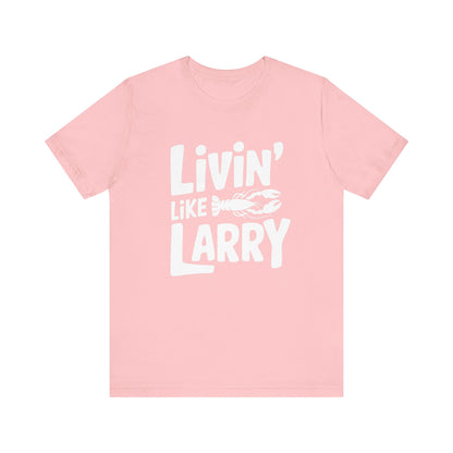 Livin' Like Larry Tee