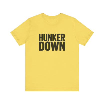 Hunker Down Tee