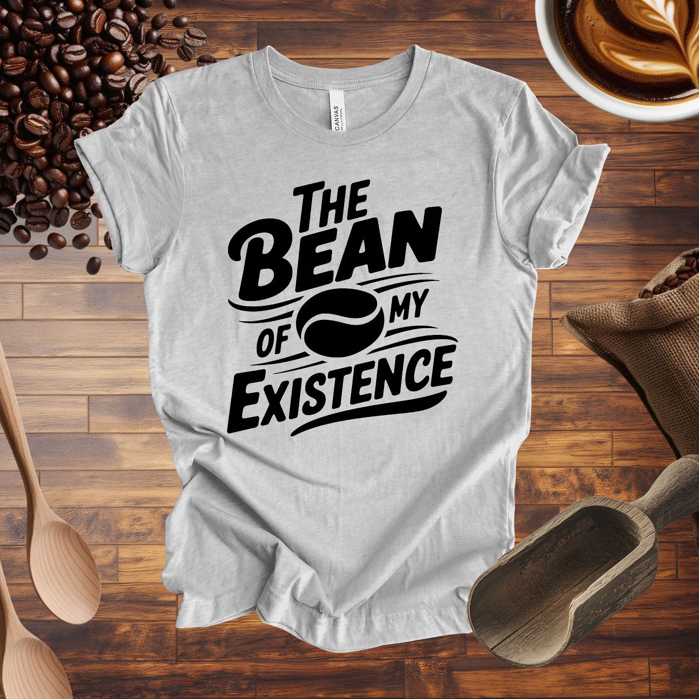 The Bean of My Existence Tee