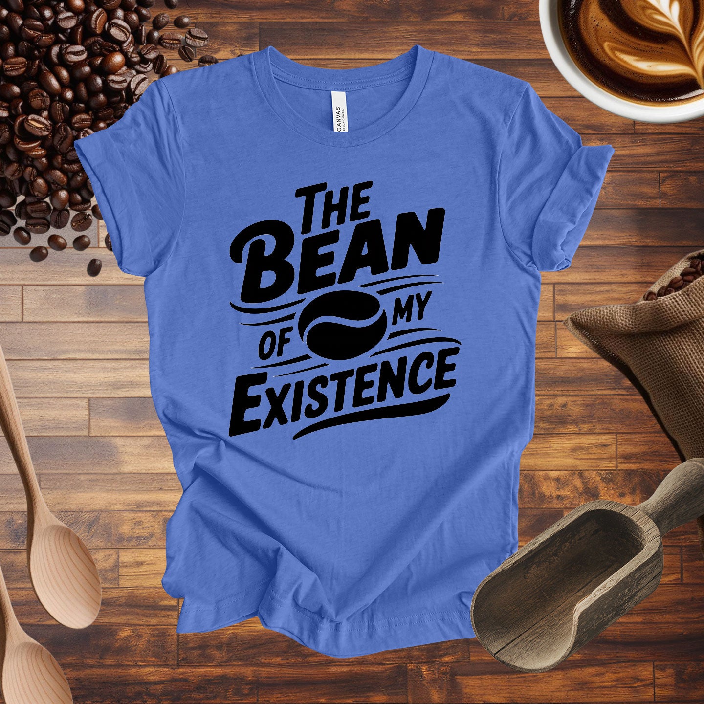 The Bean of My Existence Tee