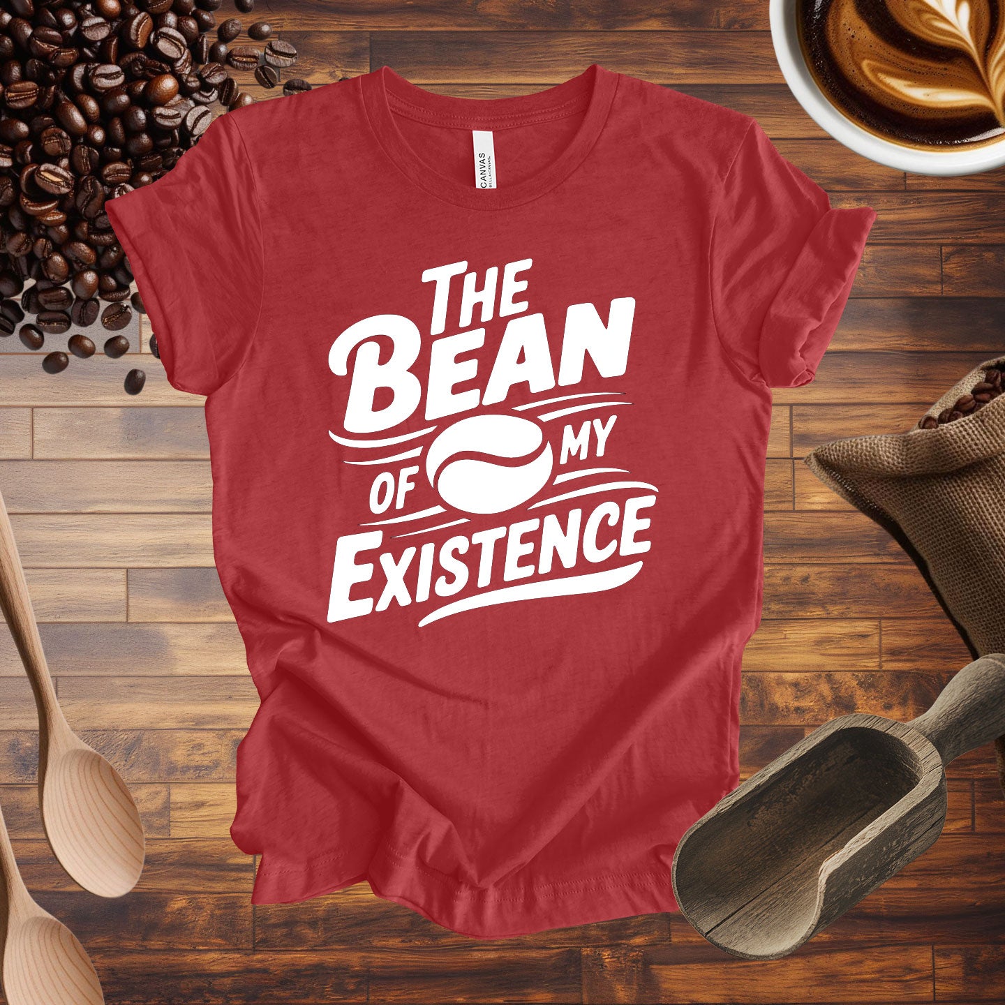 The Bean of My Existence Tee