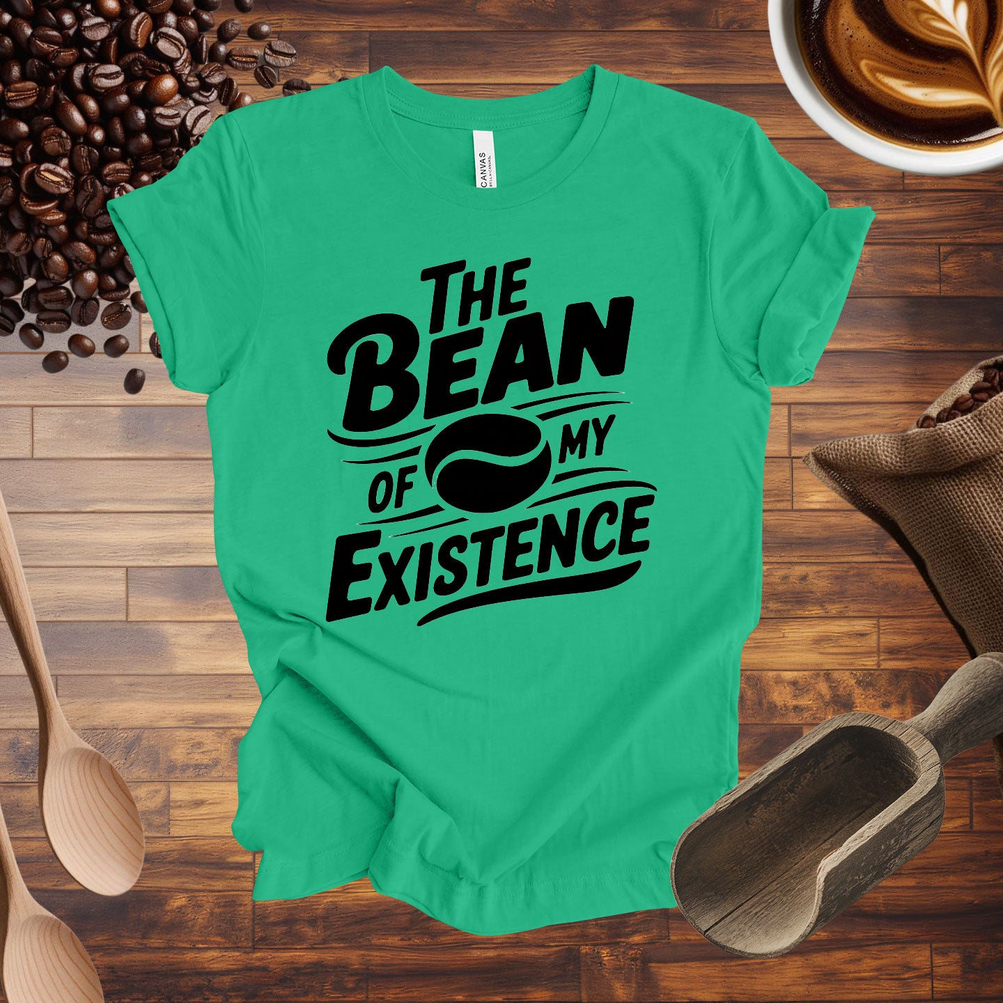 The Bean of My Existence Tee