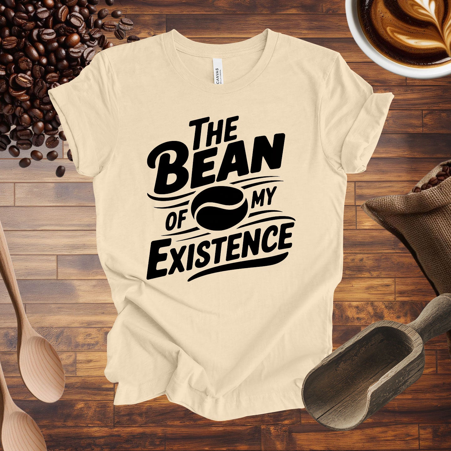 The Bean of My Existence Tee