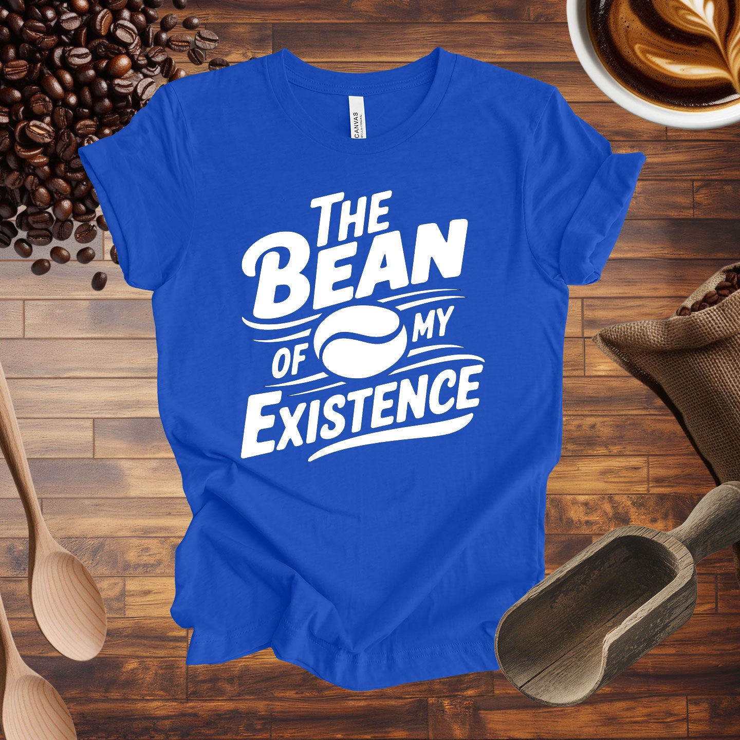 The Bean of My Existence Tee